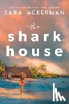 Ackerman, Sara - The Shark House