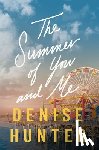 Hunter, Denise - The Summer of You and Me