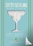 Burt, Stephanie - South Carolina Cocktails: An Elegant Collection of Over 100 Recipes Inspired by the Palmetto State