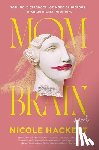 Hackett, Nicole - Mom Brain