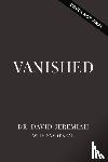 Jeremiah, Dr. David - Vanished