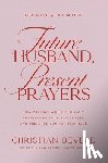 Bevere, Christian - Future Husband, Present Prayers