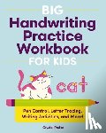 Radke, Crystal - Big Handwriting Practice Workbook for Kids