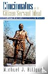 Hillyard, Michael J - Cincinnatus and the Citizen-Servant Ideal