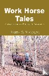 Mannon, Anita G - Work Horse Tales