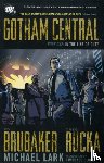Rucka, Greg, Brubaker, Ed - Gotham Central Book 1: In the Line of Duty