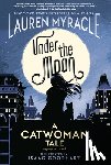 Myracle, Lauren, Goodhart, Isaac - Under the Moon