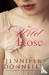 Jennifer Donnelly - The Wild Rose