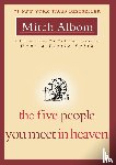 Mitch Albom - The Five People You Meet in Heaven
