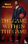 Frazier, Walt - The Game Within the Game