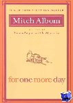 Albom, Mitch - For One More Day