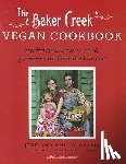 Gettle, Jere - Baker Creek Vegan Cookbook: Traditional Ways to Cook, Preserve, and Eat the Harvest