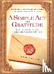 John Kralik - A Simple Act of Gratitude