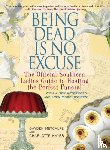 Metcalfe, Gayden - Being Dead Is No Excuse