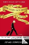Jonasson, Jonas - Jonasson, J: 100-Year-Old Man Who Climbed Out the Window and