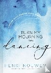 Nouwen, Henri - Turn My Mourning into Dancing