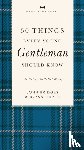 Bridges, John, Curtis, Bryan - 50 Things Every Young Gentleman Should Know Revised and Expanded
