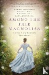 Alexander, Tamera, Love, Dorothy, Gray, Shelley, Musser, Elizabeth - Among the Fair Magnolias