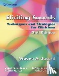 Secord, Wayne (Ohio State University), Boyce, Suzanne (University of Cincinnati), Donohue, JoAnn (Ohio State University), Fox, Robert (Ohio State University) - Eliciting Sounds