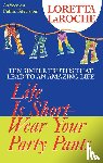 LaRoche, Loretta - Life Is Short - Wear Your Party Pants