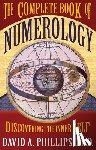 Phillips, David - Phillips, D: Complete Book of Numerology