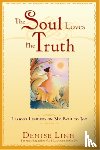 Linn, Denise - The Soul Loves The Truth