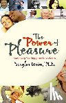 Weiss, Douglas - Power of Pleasure: Maximizing Your Enjoyment for a Lifetime