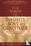 Weissman, Dr Darren R. - The Power of Infinite Love & Gratitude