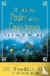 Hicks, Esther, Hicks, Jerry - SPA-A EL ASOMBROSO PODER DE LA