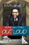 West, Cornel - Brother West: Living and Loving Out Loud, a Memoir