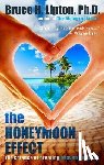 Lipton, Bruce H - Lipton, B: Honeymoon Effect