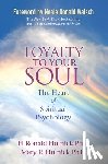 Hulnick, H. Ronald, Hulnick, Mary R., Walsch, Neale Donald - LOYALTY TO YOUR SOUL
