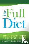 Snyder, Michael - Full Diet: A Weight-Loss Doctor's 7-Day Guide to Shedding Pounds for Good