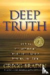 Braden, Gregg - Braden, G: Deep Truth