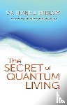 Kinslow, Frank J. - SECRET OF QUANTUM LIVING