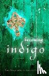 Taylor, Tara, Shultz Nicholson, Lorna - Becoming Indigo