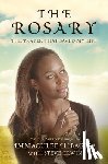 Ilibagiza, Immaculée - The Rosary: The Prayer That Saved My Life