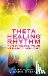 Stibal, Vianna - Stibal, V: ThetaHealing Rhythm for Finding Your Perfect Weig