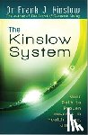 Kinslow, Frank J. - The Kinslow System: Your Path to Proven Success in Health, Love, and Life