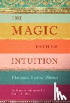 Florence Scovel Shinn - The Magic Path of Intuition