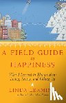 Leaming, Linda - A Field Guide to Happiness: What I Learned in Bhutan about Living, Loving, and Waking Up
