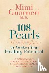 Guarneri, Mimi - 108 Pearls to Awaken Your Healing Potential