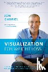 Gabriel, Jon - Visualization for Weight Loss: The Gabriel Method Guide to Using Your Mind to Transform Your Body