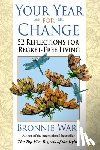 Ware, Bronnie - Your Year for Change: 52 Reflections for Regret-Free Living