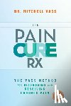 Yass, Mitchell - PAIN CURE RX