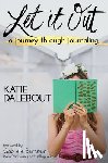 Dalebout, Katie - Dalebout, K: Let It Out