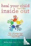 Green, Robin Ray - Heal Your Child from the Inside Out