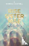 Campbell, Rebecca - RISE SISTER RISE