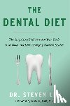 Lin, Steven - The Dental Diet: The Surprising Link Between Your Teeth, Real Food, and Life-Changing Natural Health