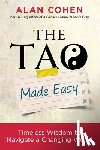 Cohen, Alan - The Tao Made Easy: Timeless Wisdom to Navigate a Changing World